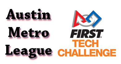 Austin Metro League FIRST Tech Challenge